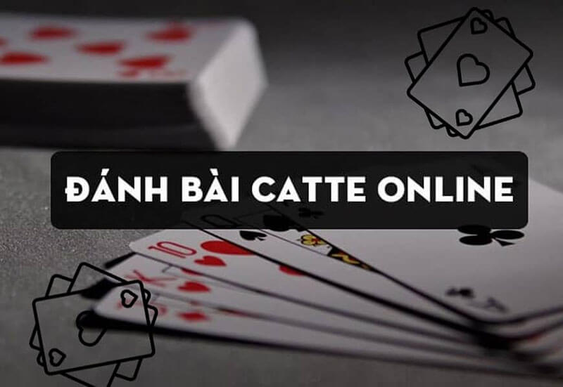 Game bài catte cho tất cả anh em mới tham gia