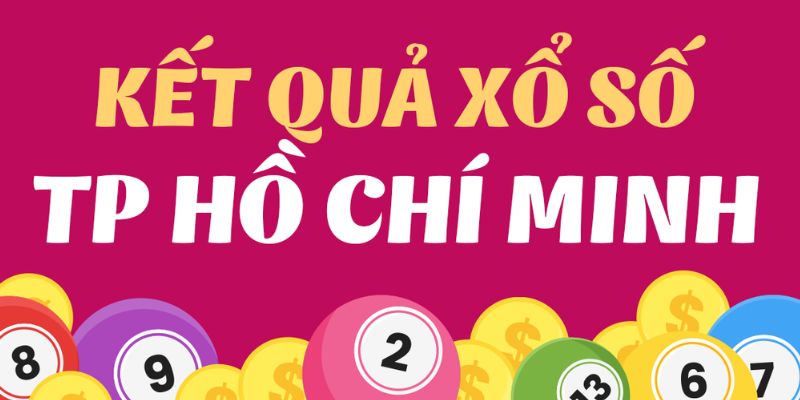 Kinh nghiệm soi cầu Xổ Số Hồ Chí Minh VIP