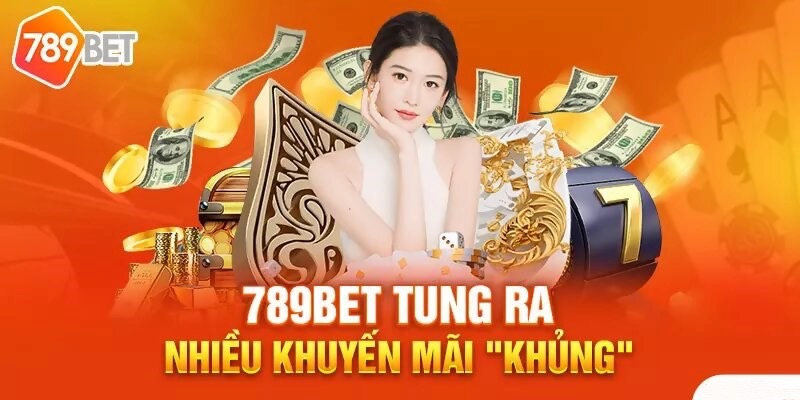 Khuyến mãi cực hấp dẫn tại 789bet